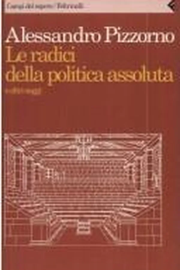 Capa de Le radici della politica assoluta e altri saggi