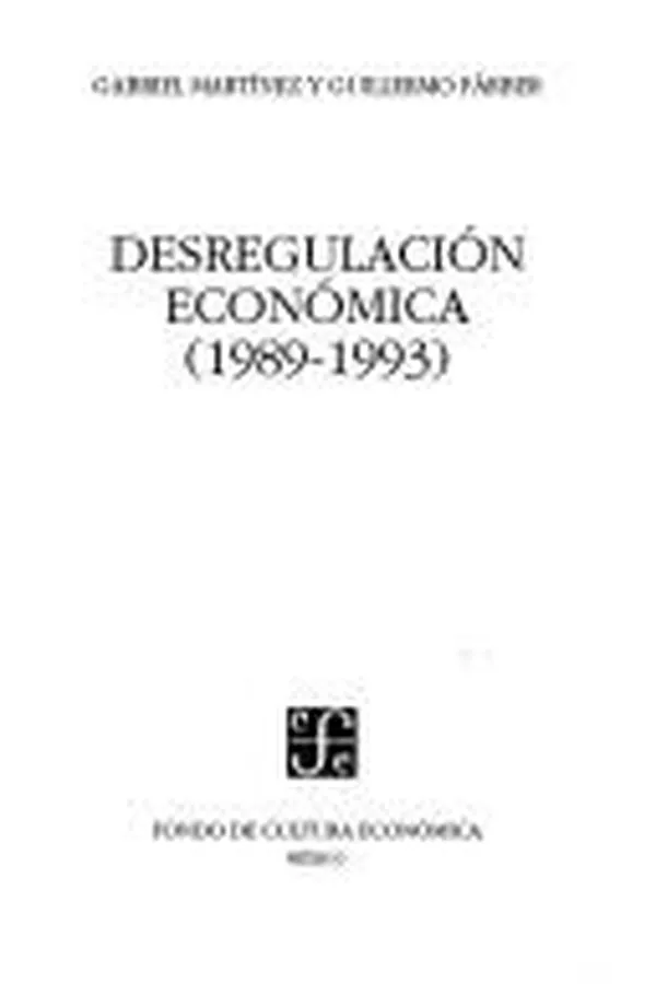 Capa de Desregulación económica (1989-1993)
