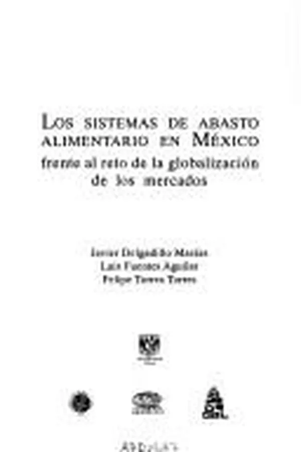 Capa de Los sistemas de abasto alimentario en México frente al reto de la globalización de los mercados