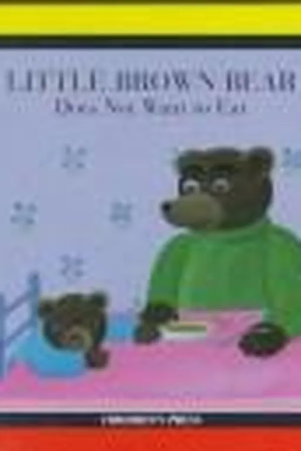 Capa de Little Brown Bear does not want to eat