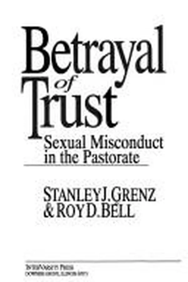 Capa de Betrayal of Trust: Sexual Misconduct in the Pastorate