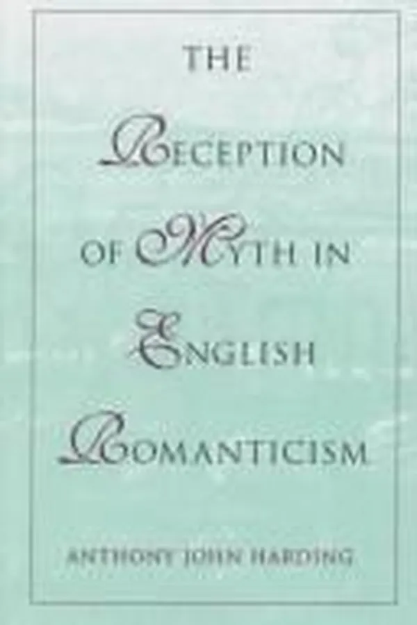 Capa de The reception of myth in English romanticism
