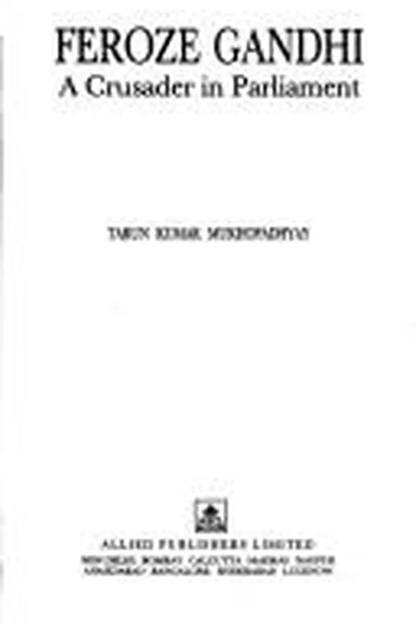 Capa de Feroze Gandhi, a crusader in parliament