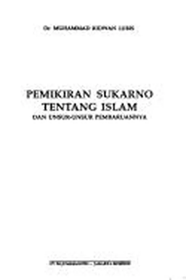 Capa de Pemikiran Sukarno tentang Islam dan unsur-unsur pembaruannya