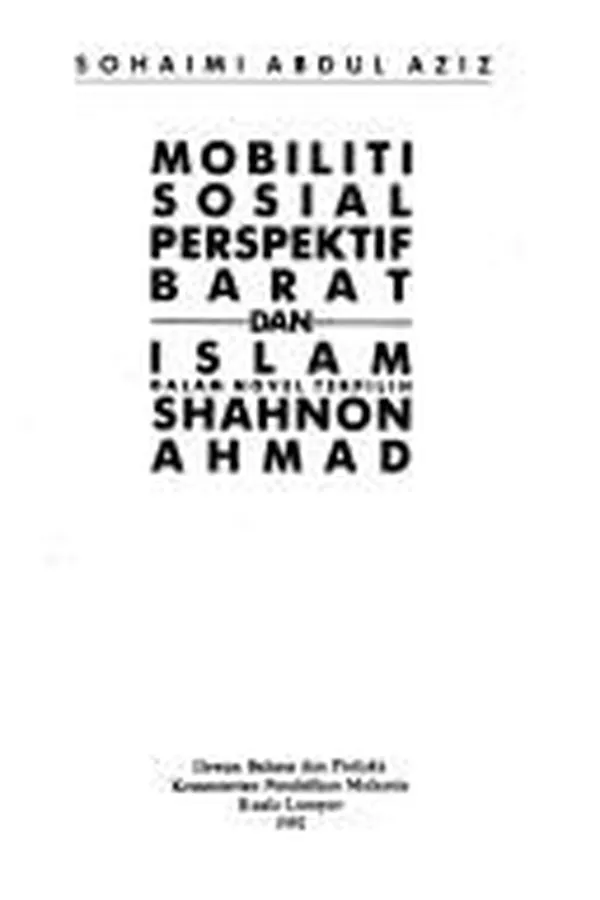 Capa de Mobiliti sosial perspektif barat dan Islam dalam novel terpilih Shahnon Ahmad