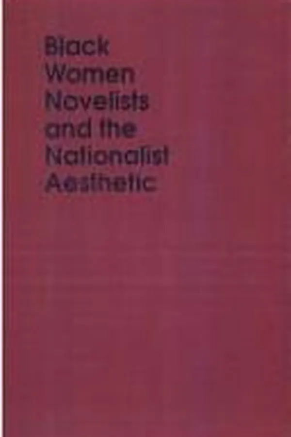 Capa de Black women novelists and the nationalist aesthetic