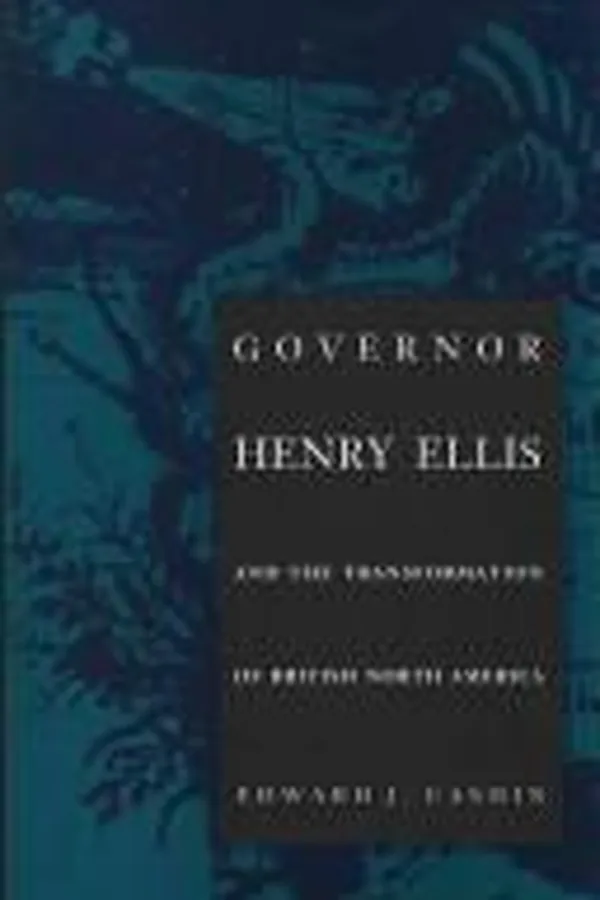 Capa de Governor Henry Ellis and the transformation of British North America