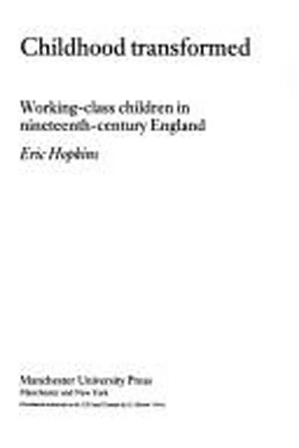 Capa de Childhood Transformed: Working-Class Children in Nineteenth-Century England