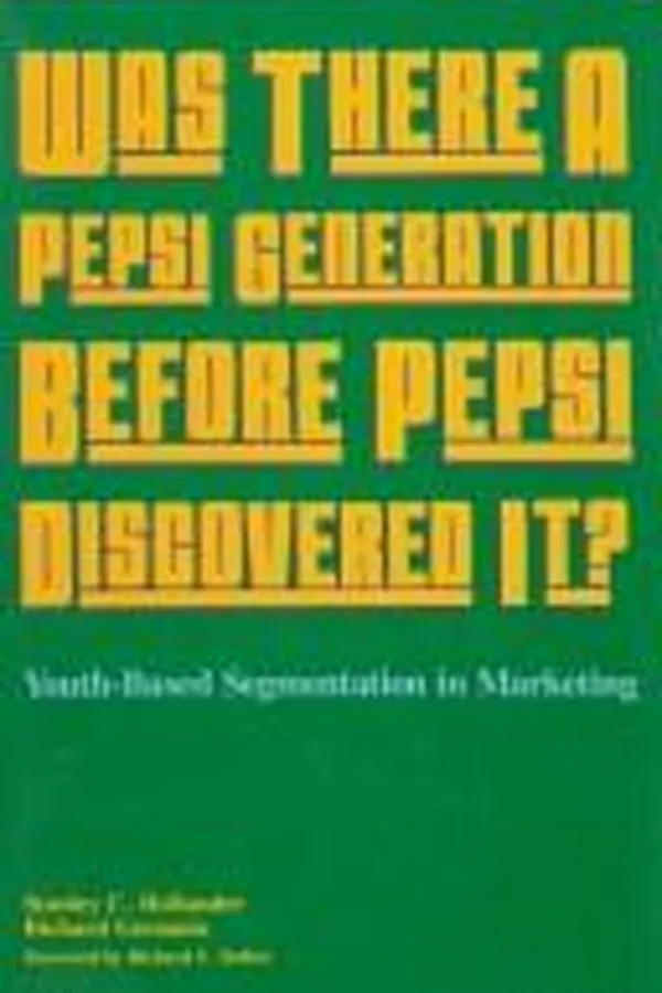 Capa de Was there a Pepsi Generation before Pepsi discovered it?