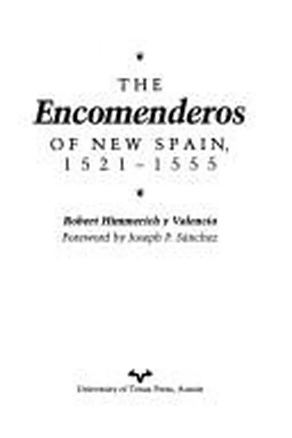 Capa de The encomenderos of New Spain, 1521-1555