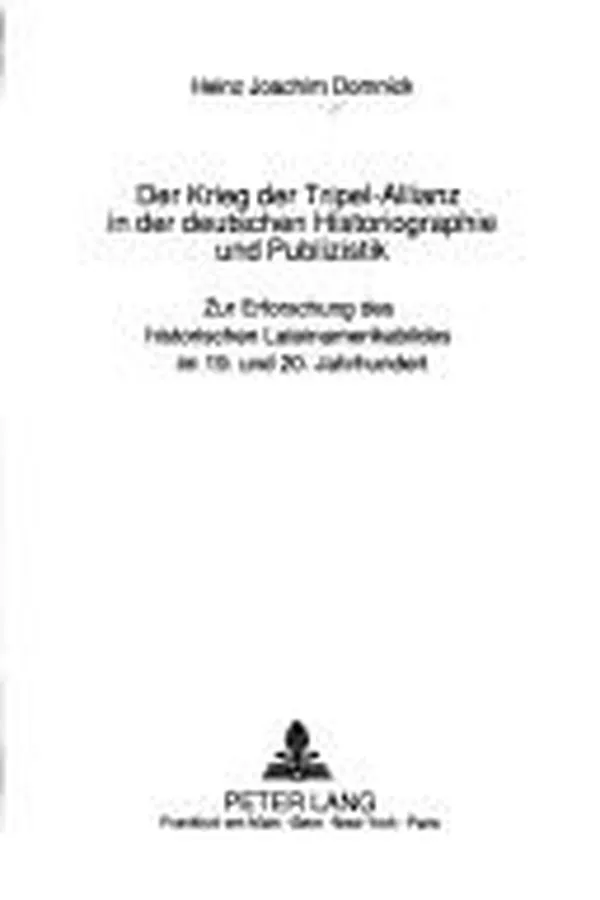 Capa de Der Krieg der Tripel-Allianz in der deutschen Historiographie und Publizistik