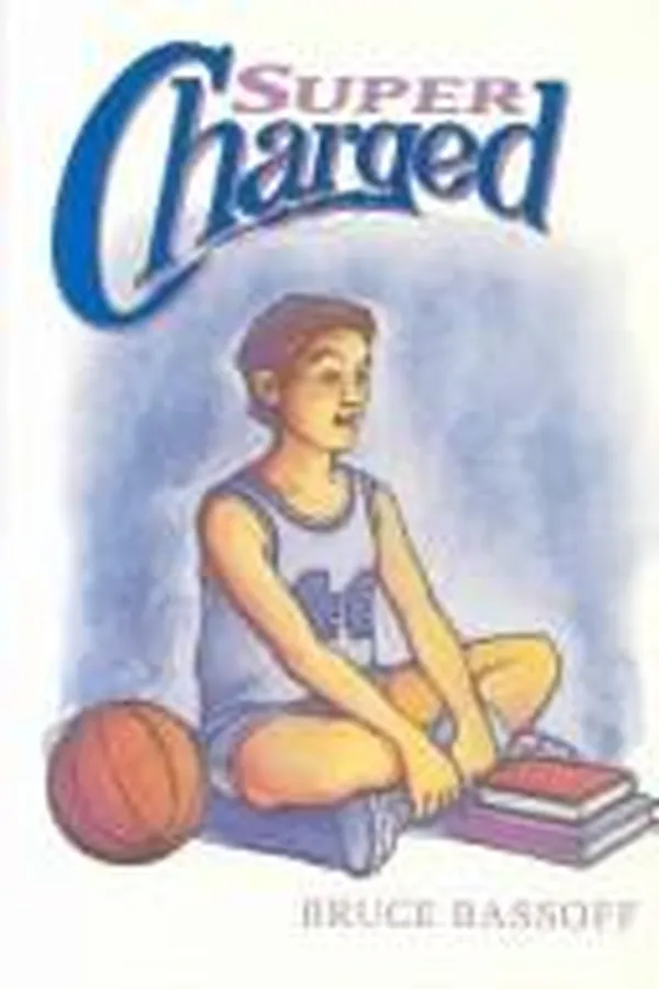Capa de Supercharged, or, How a good kid becomes baaad and saves his basketball team