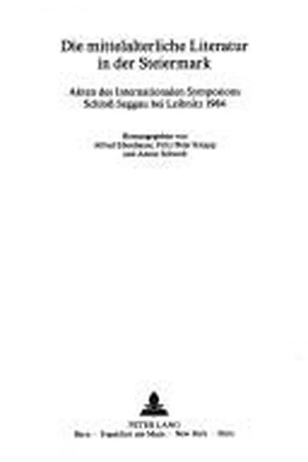 Capa de Die mittelalterliche Literatur in der Steiermark: Akten des Internationalen Symposions Schloß Seggau bei Leibnitz 1984 (Jahrbuch für Internationale Germanistik) (German Edition)