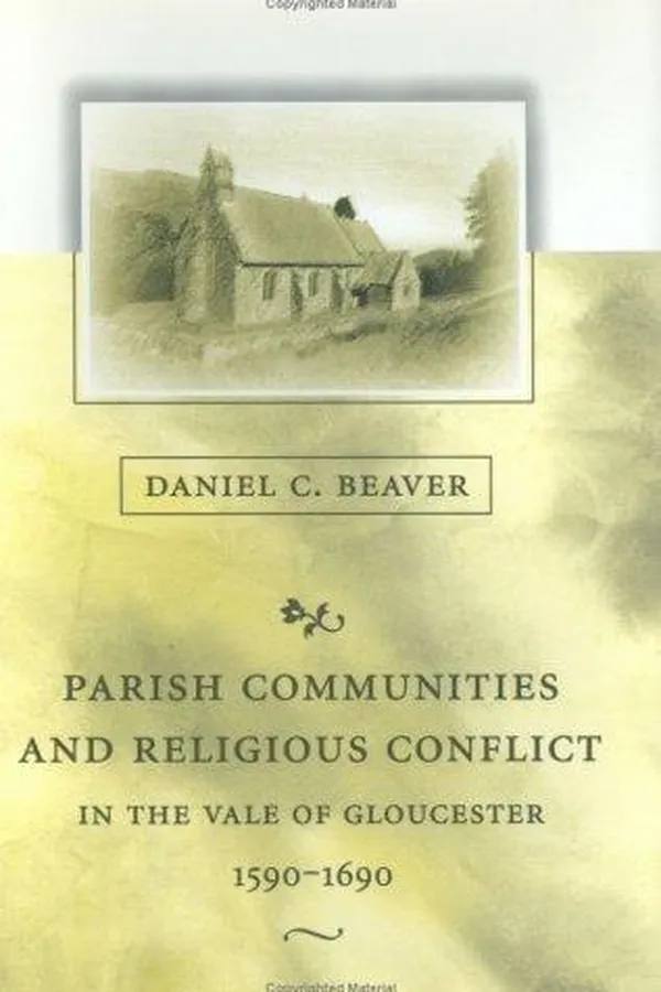 Capa de Parish communities and religious conflict in the Vale of Gloucester, 1590-1690