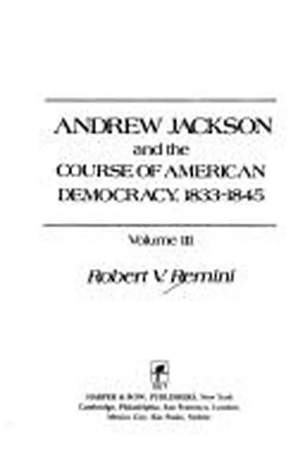 Capa de Andrew Jackson and the Course of American Democracy, 1833-1845