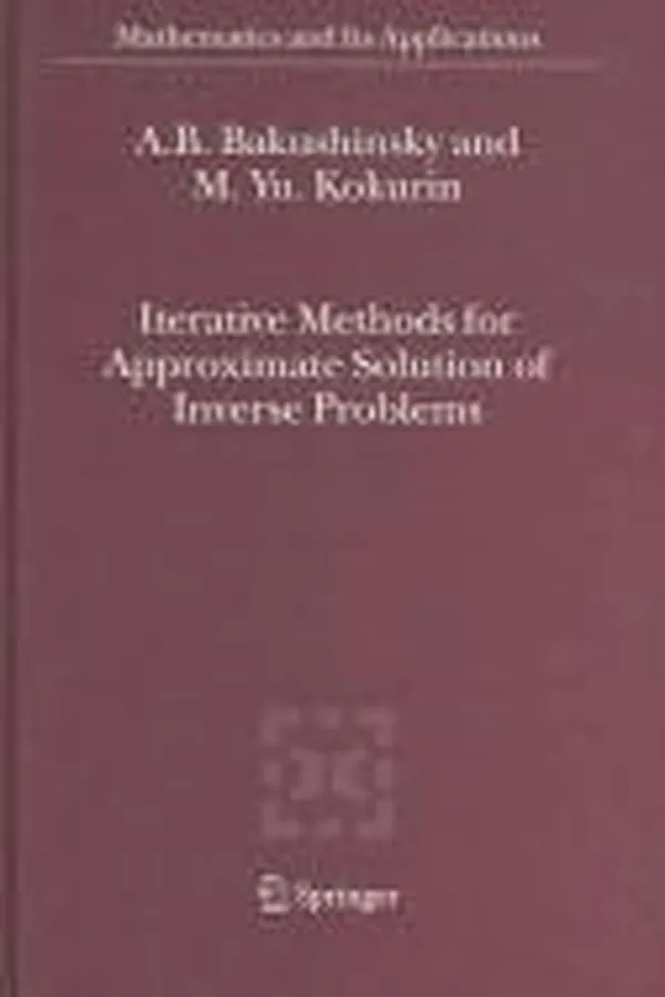 Cover of Iterative methods for approximate solution of inverse problems