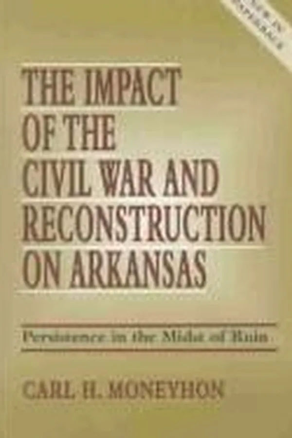 Capa de The impact of the Civil War and reconstruction on Arkansas