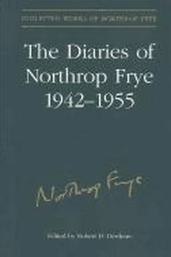 Capa de The diaries of Northrop Frye, 1942-1955