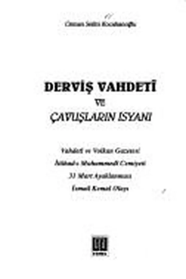 Capa de Derviş Vahdetı̂ ve çavuşların isyanı