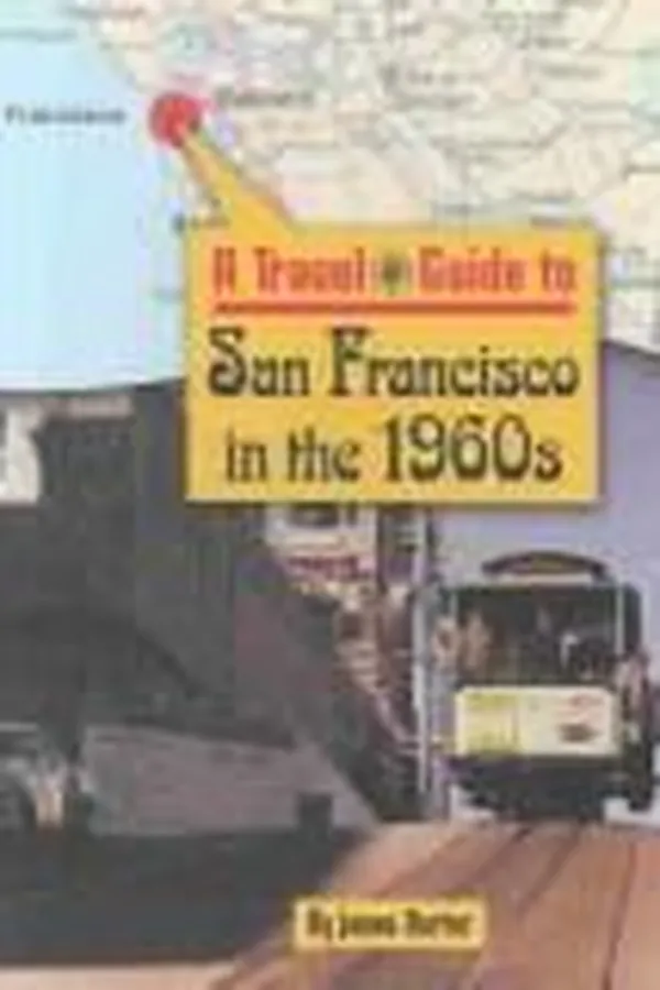Capa de A travel guide to San Francisco in the 1960s