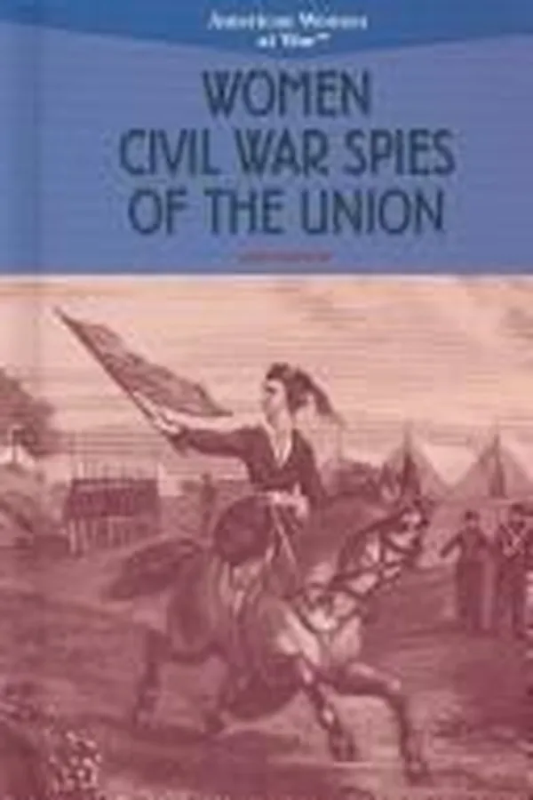 Capa de Women Civil War spies of the Union