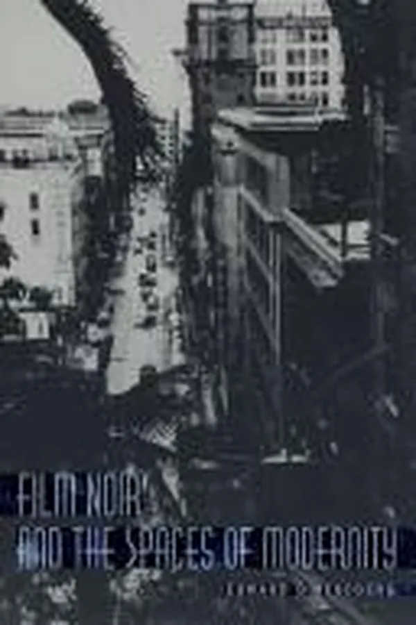 Capa de Film noir and the spaces of modernity