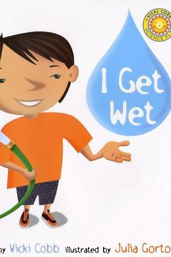 Capa de I Get Wet (Vicki Cobb Science Play)