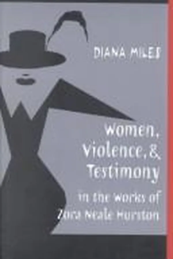 Capa de Women, violence & testimony in the works of Zora Neale Hurston
