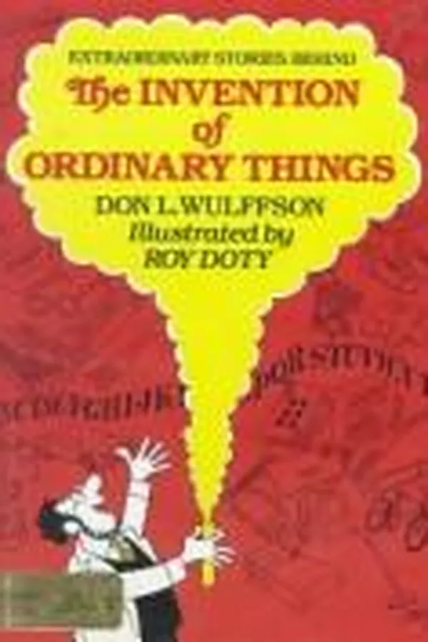 Capa de Extraordinary stories behind the invention of ordinary things