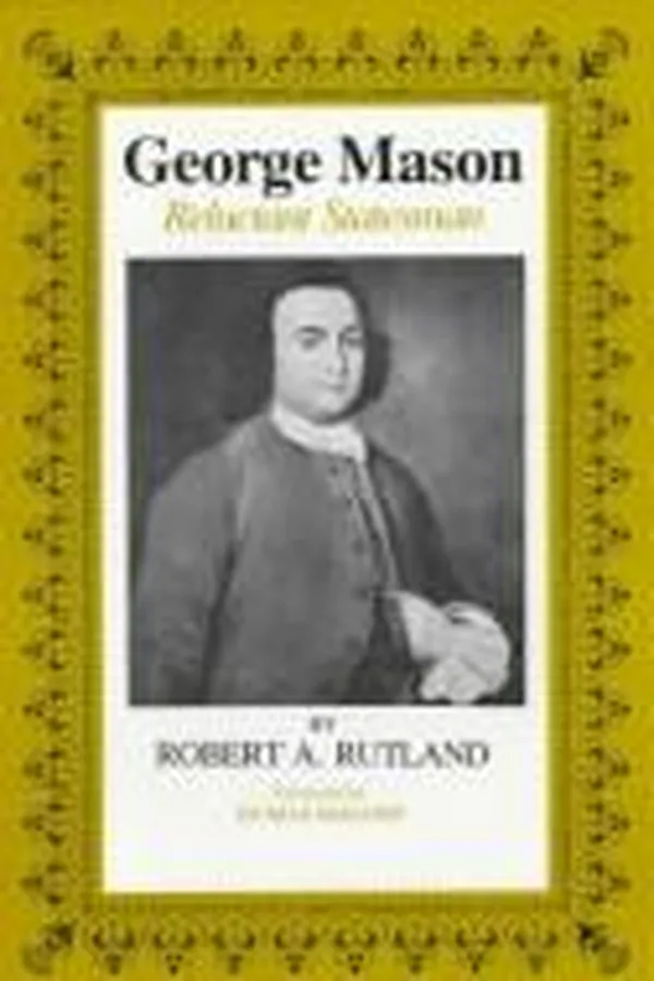 Capa de George Mason, reluctant statesman