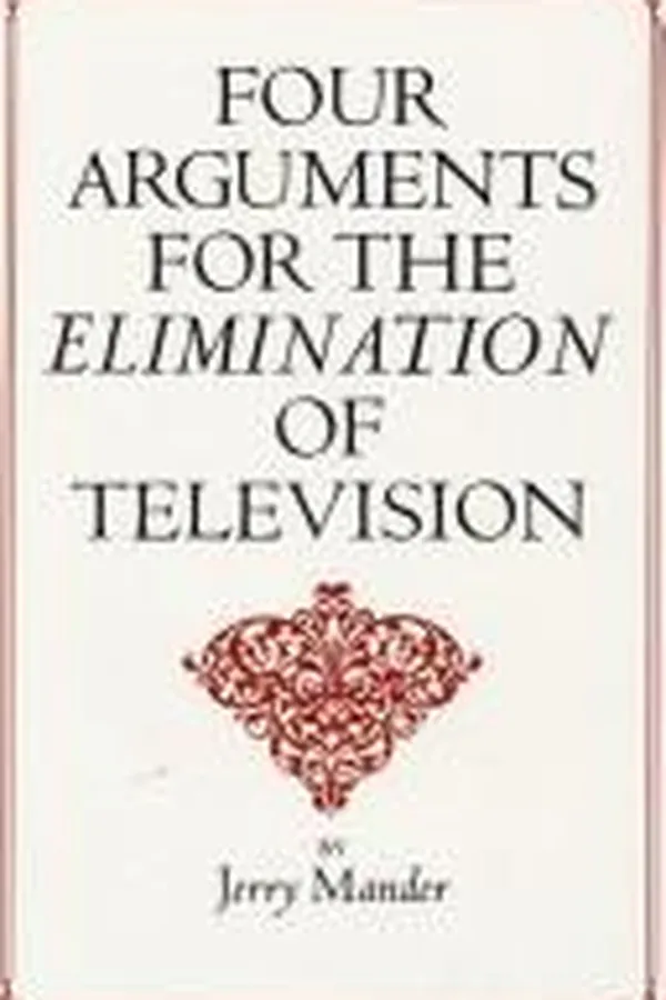 Capa de Four Arguments for the Elimination of Television