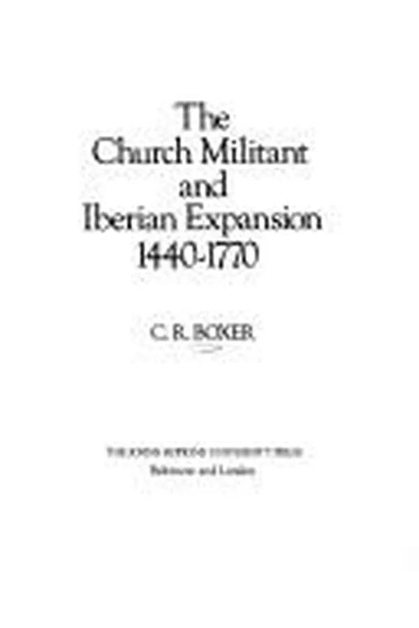 Capa de The Church Militant and Iberian expansion, 1440-1770