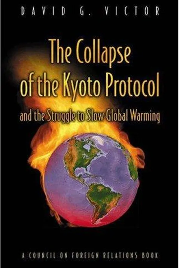 Capa de The Collapse of the Kyoto Protocol and the Struggle to Slow Global Warming (Council on Foreign Relations Book)