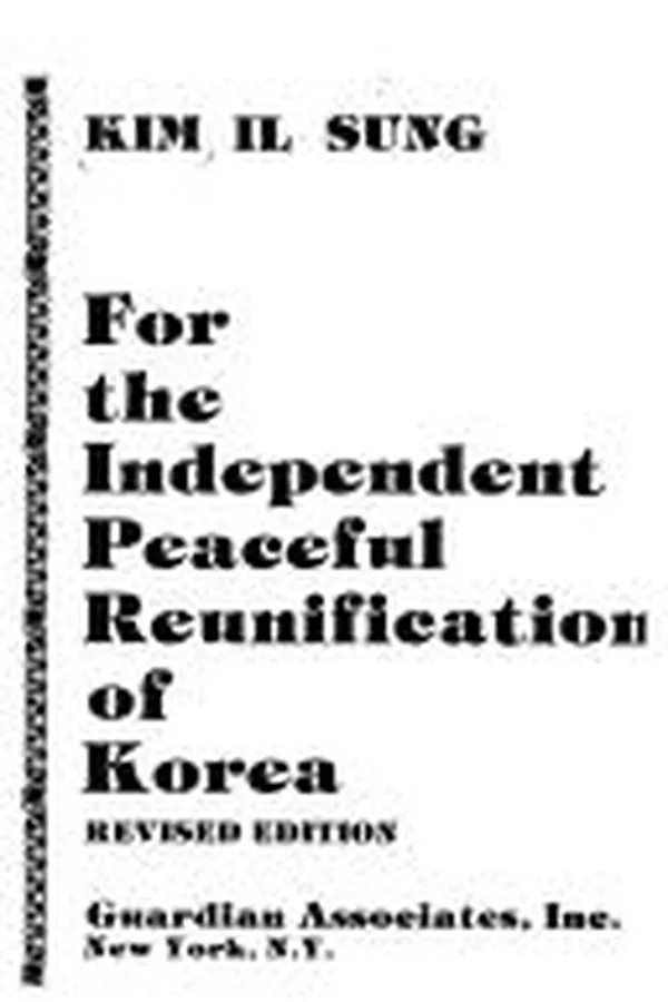 Capa de For the independent, peaceful reunification of Korea