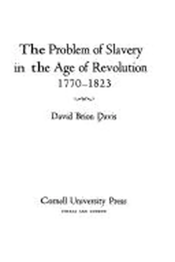 Capa de The problem of slavery in the age of Revolution, 1770-1823