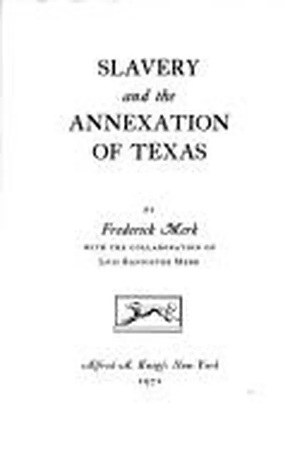 Capa de Slavery and the annexation of Texas