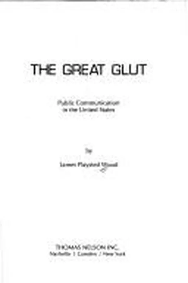 Capa de The great glut: public communication in the United States