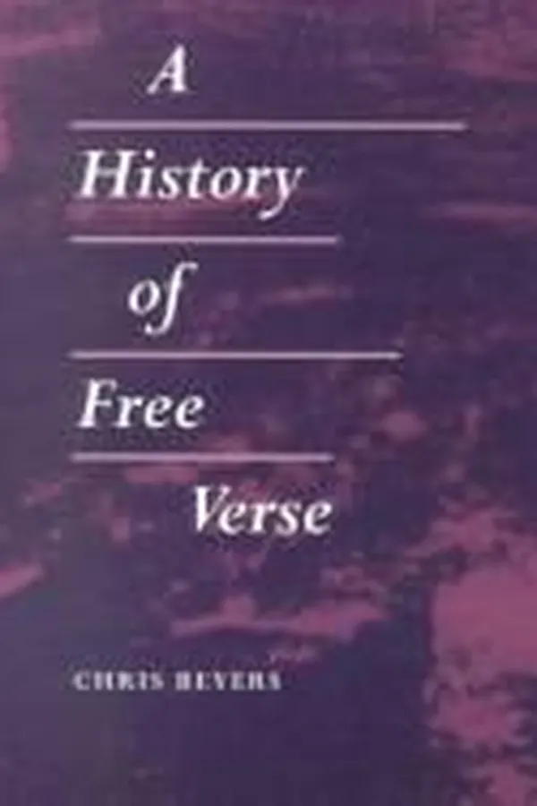 Capa de A history of free verse / Chris Beyers