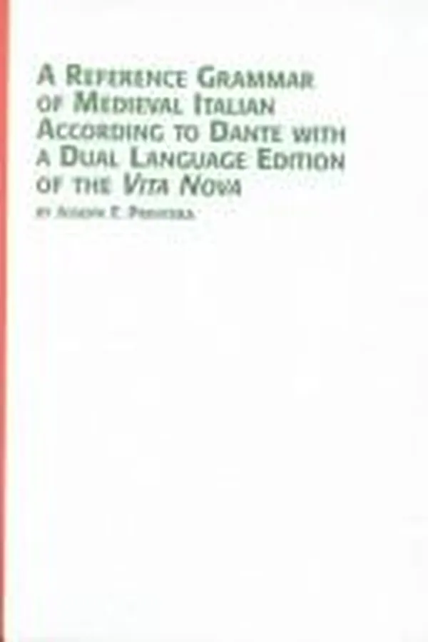 Capa de A reference grammar of medieval Italian according to Dante, with a dual edition of the Vita Nova