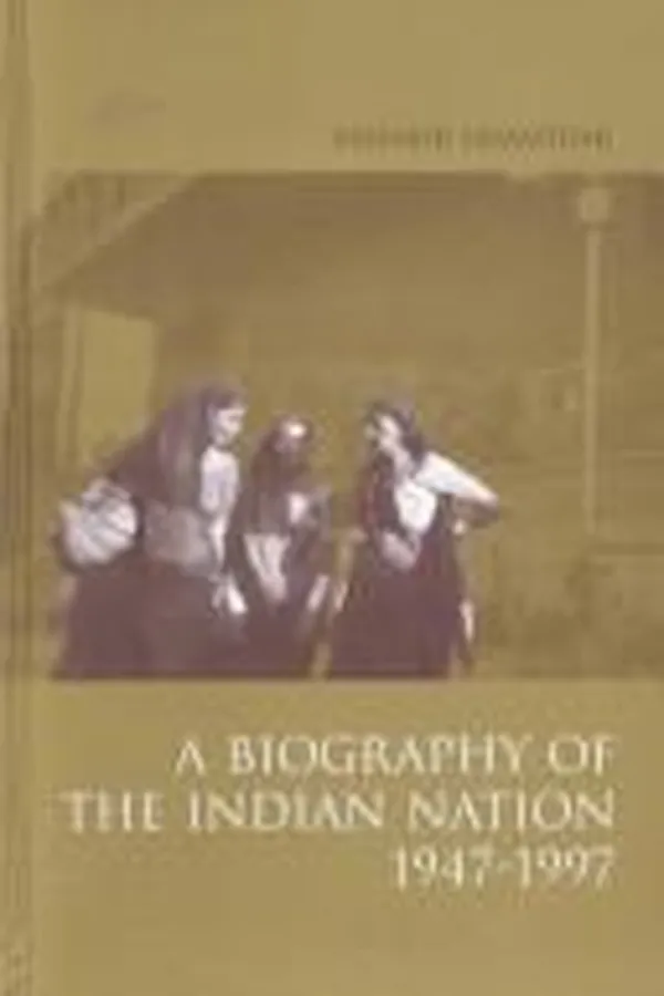 Capa de A biography of the Indian nation, 1947-1997