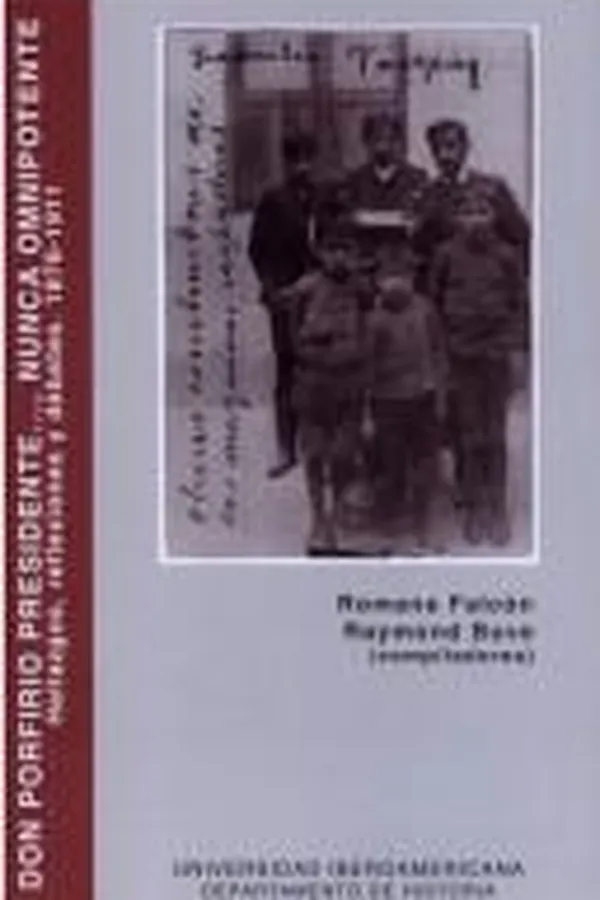 Capa de Don Porfirio presidente--, nunca omnipotente