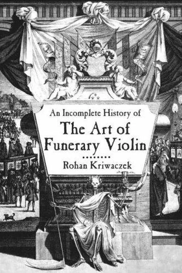 Capa de An incomplete history of the art of the funerary violin