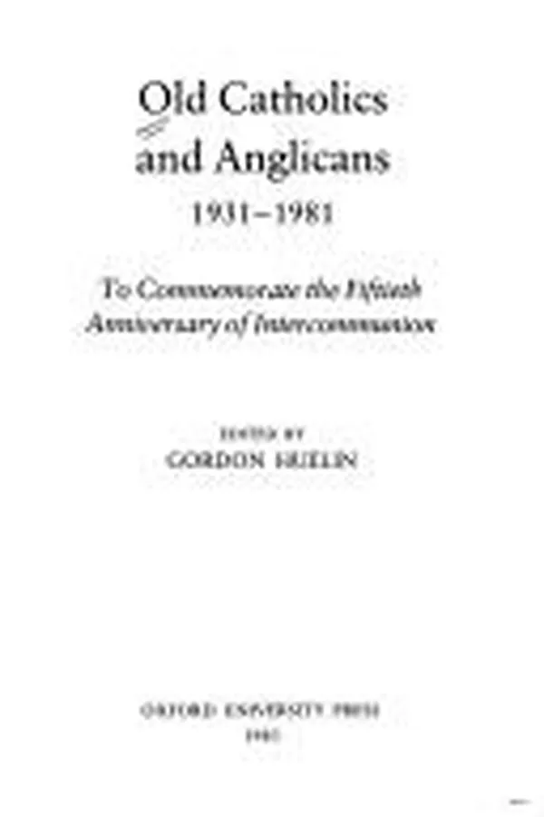 Capa de Old Catholics and Anglicans, 1931-1981