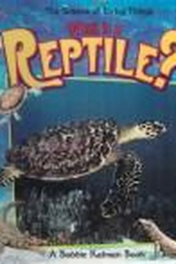 Capa de What Is a Reptile (Science of Living Things)