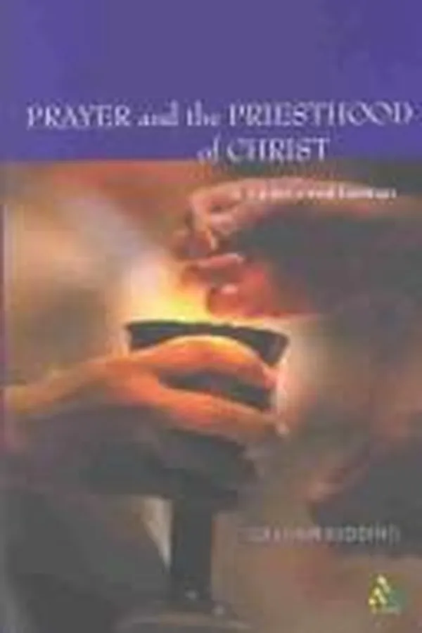Capa de PRAYER AND THE PRIESTHOOD OF CHRIST: IN THE REFORMED TRADITION