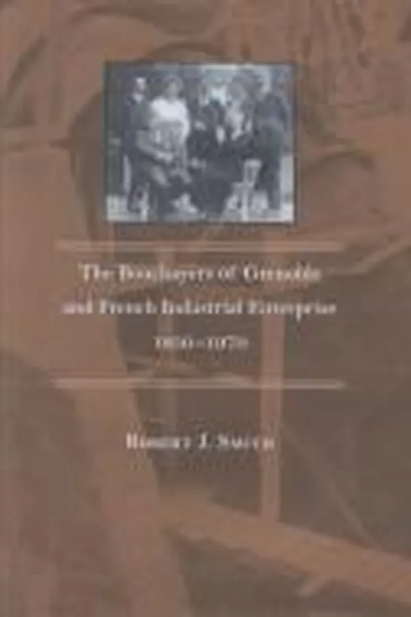Capa de The Bouchayers of Grenoble and French industrial enterprise, 1850-1970