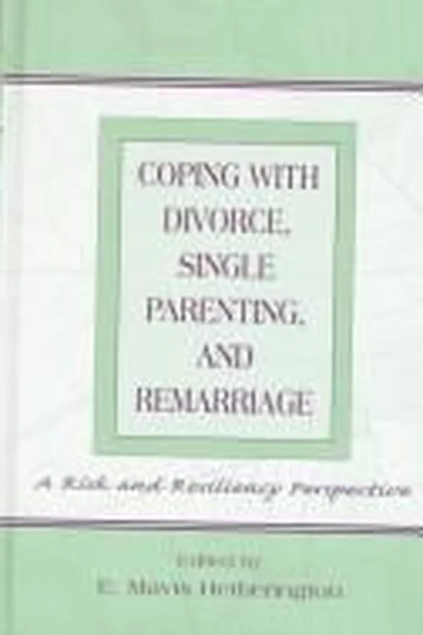 Capa de Coping with divorce, single parenting, and remarriage