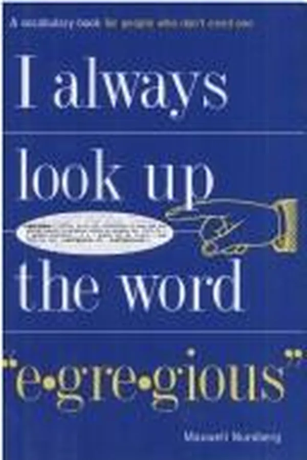 Capa de I always look up the word "egregious"