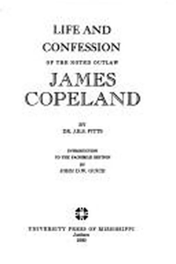 Capa de Life and Confession of the Noted Outlaw James Copeland