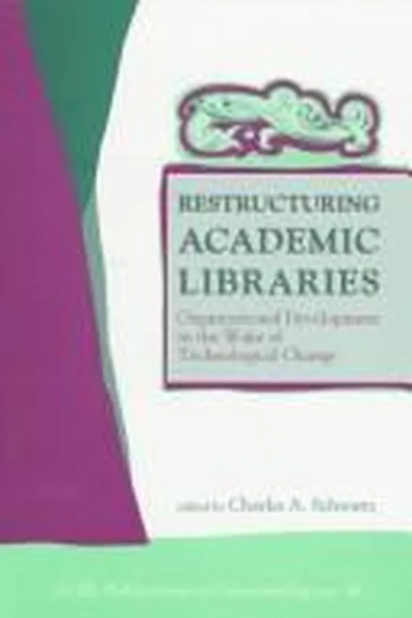 Cover of Restructuring academic libraries